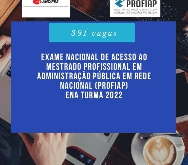 Exame Nacional de Acesso ao Mestrado Profissional em Administração Pública em Rede Nacional (Profiap) – Turma 2022